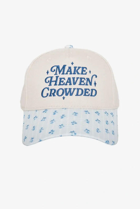 Make Heaven Crowded Trucker Hat